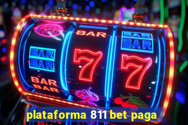 plataforma 811 bet paga